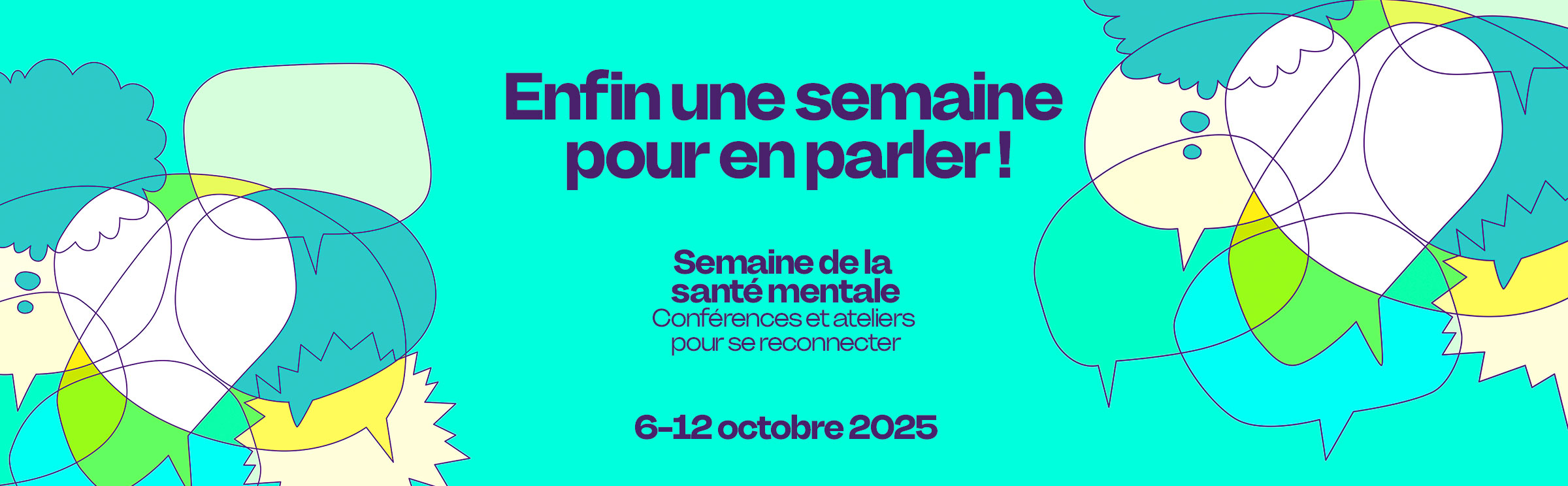 Bandeau image «Enfin une semaine pour en parler!» semaine de la santé mentale du 6 au 12 octobre 2025