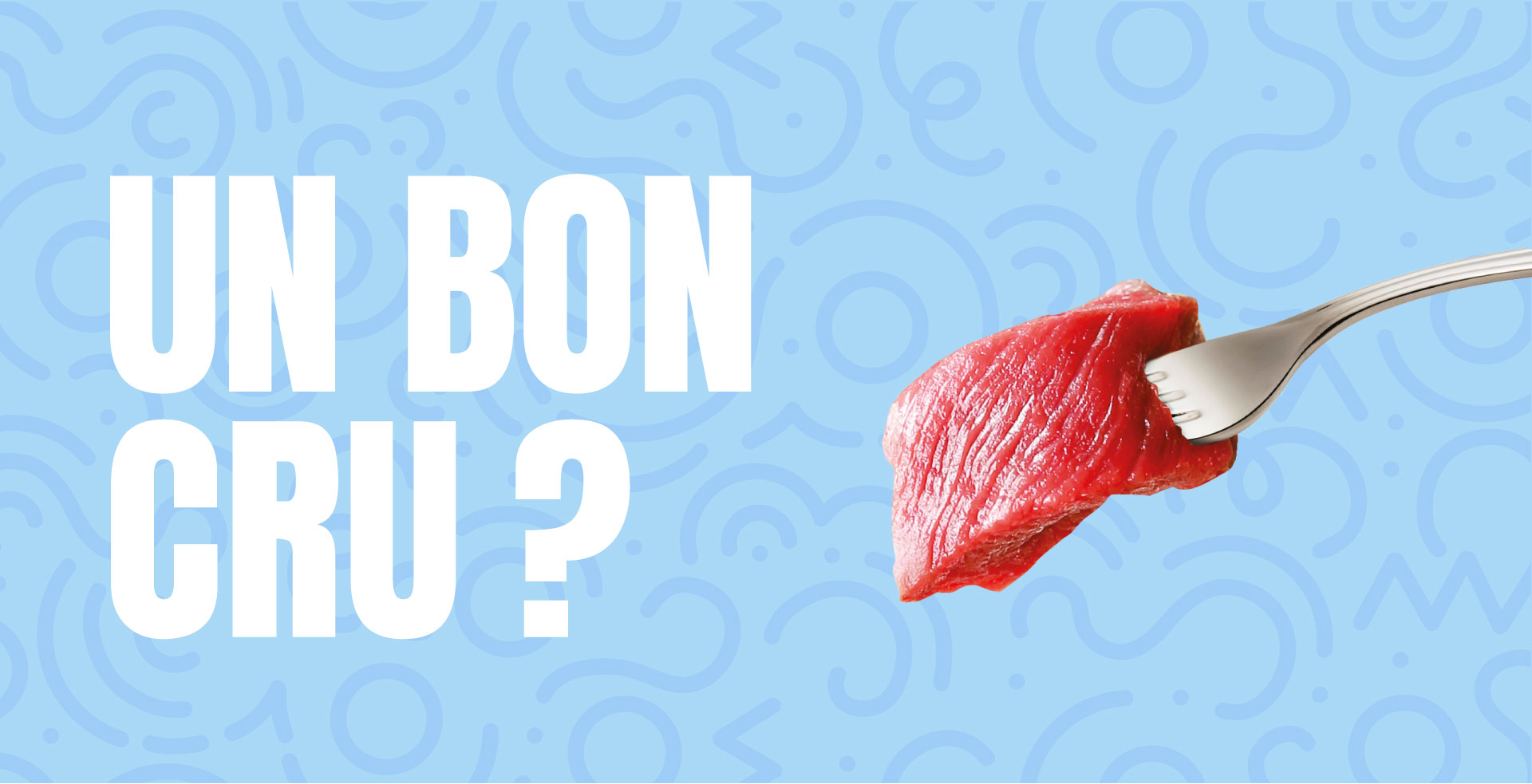 un bon cru, prévention sur la viande