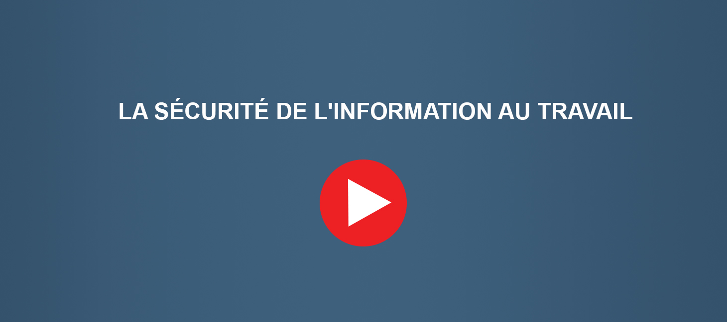 La sécurité de l'information au travail