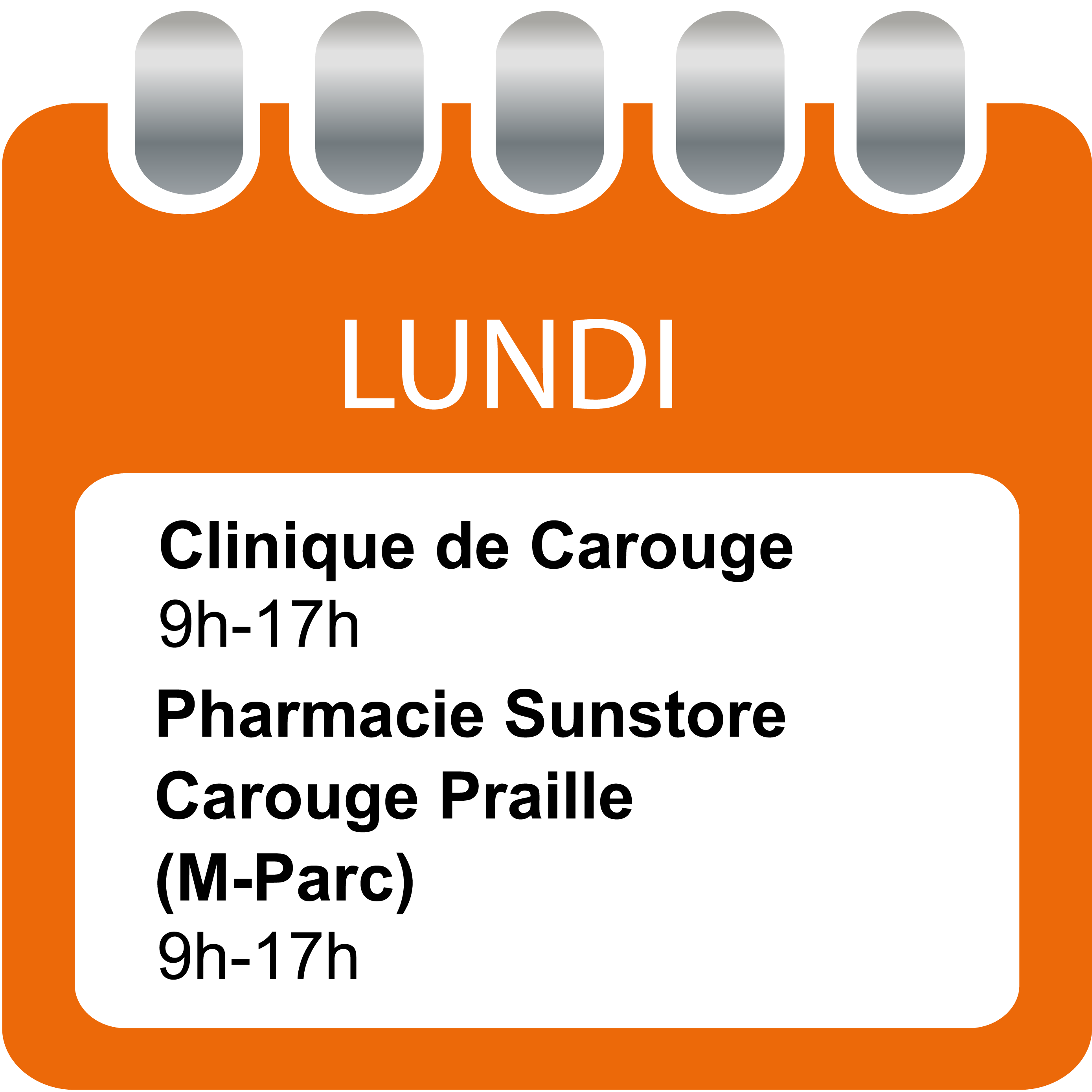 Lundi - Clinique de Carouge et Pharmacie Sunstore Carouge Praille (M-Parc)