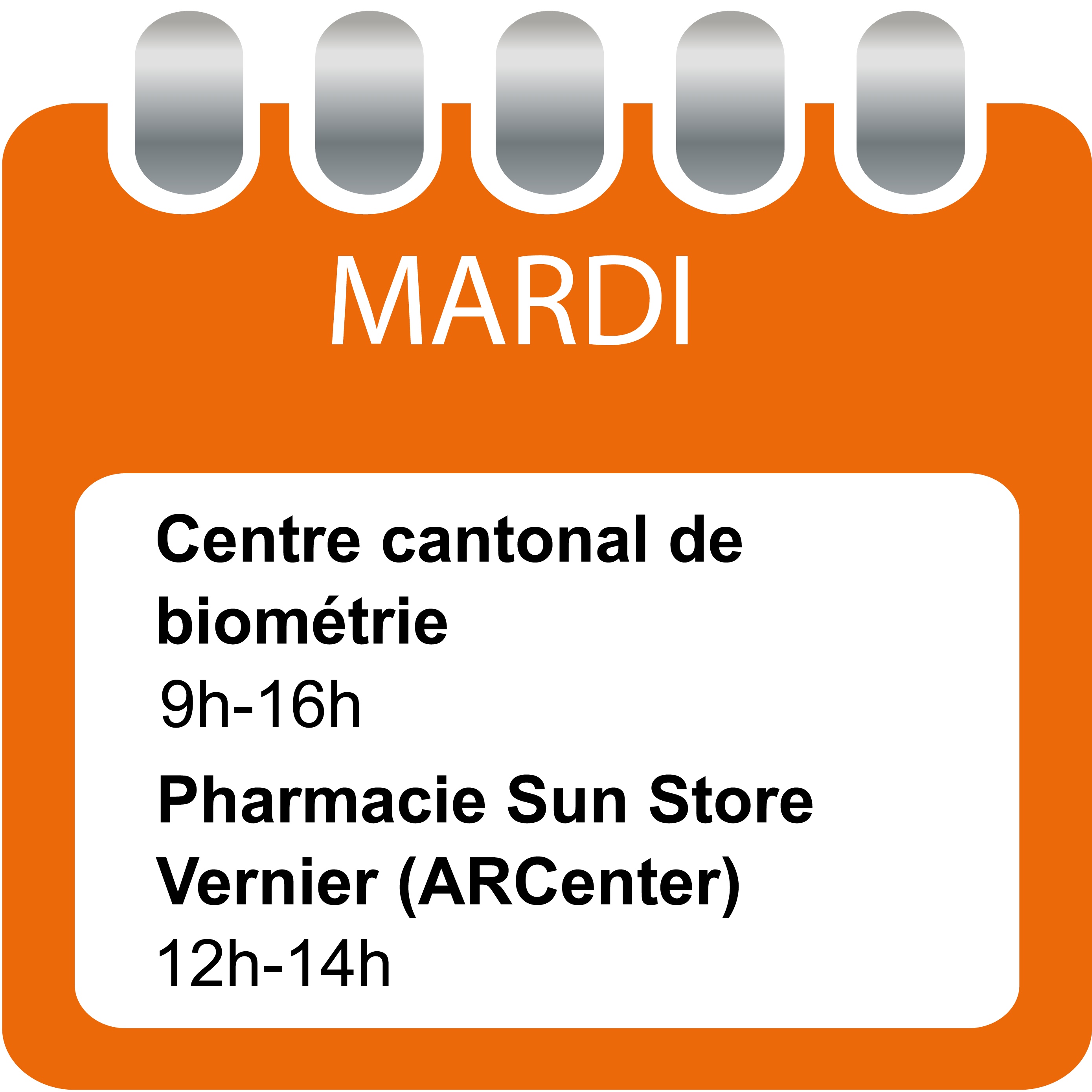 Mardi - Centre cantonal de biométrie (9h-16h) et Pharmacie Sun Store Vernier - ARCenter (12h-14h)