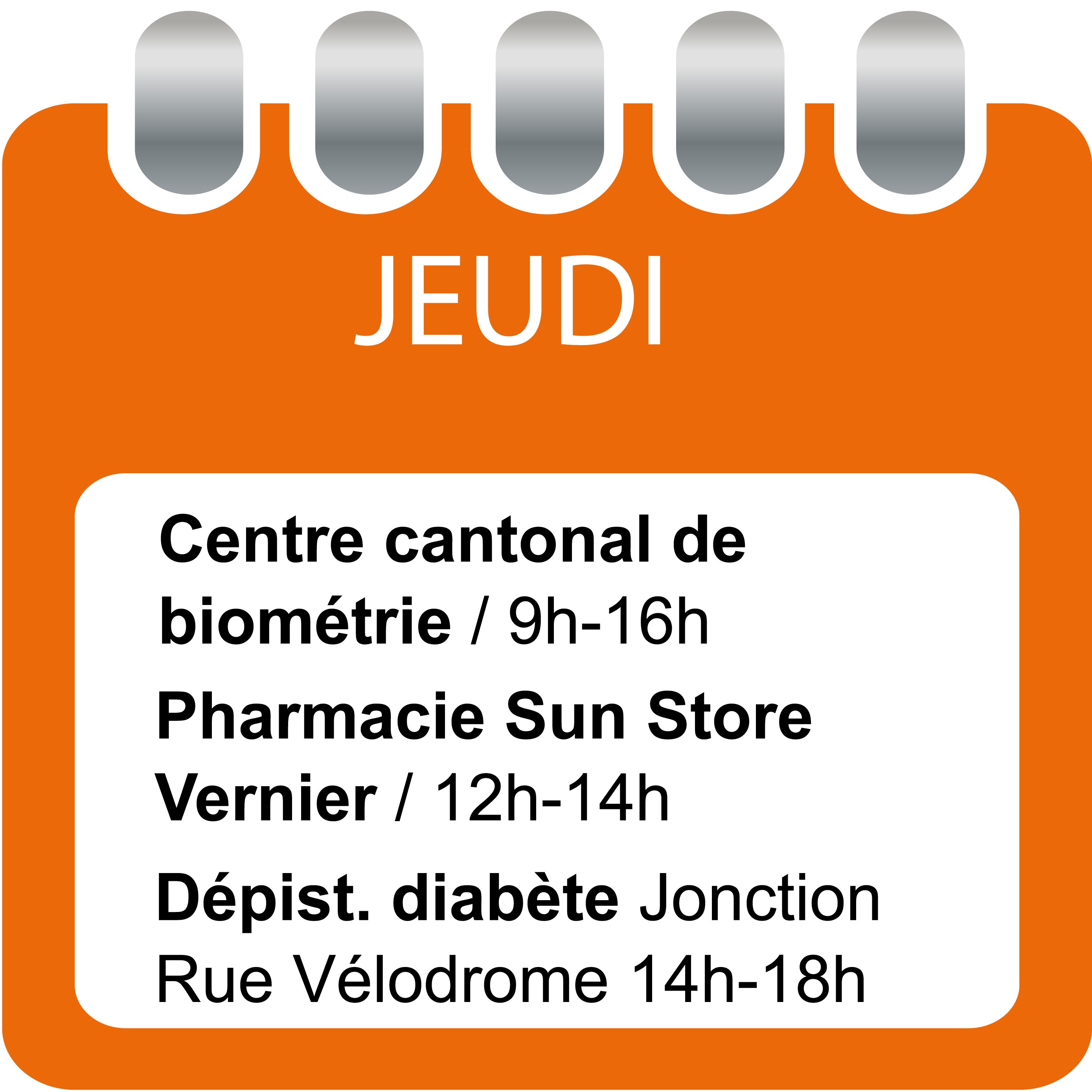 Jeudi - Centre cantonal de biométrie (9h-16h), Pharmacie Sun Store Vernier - ARCenter (12h-14h) et Dépistage diabète (14h-18h)
