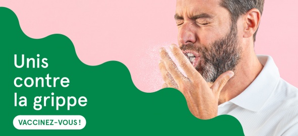 Protégez vos proches et vous-même contre la grippe. Vaccinez-vous!