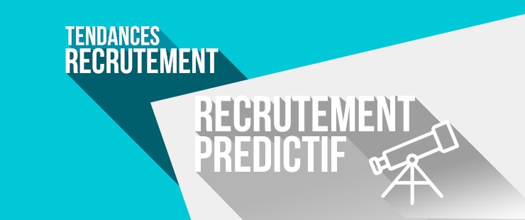 Qu'est-ce que le recrutement prédictif ? Qu'est-ce que le recrutement prédictif ?