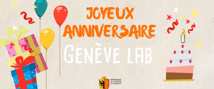 Joyeux anniversaire Genève Lab ! Joyeux anniversaire Genève Lab !