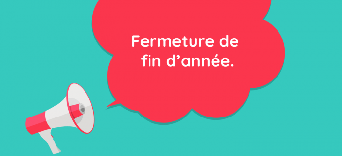 Fermeture de fin d'année
