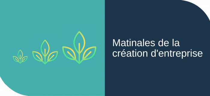 Les Matinales de la création d'entreprise