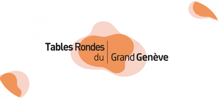 Tables Rondes du Grand Genève