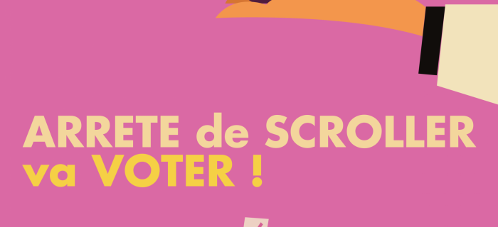 Arrête de scroller, va VOTER!