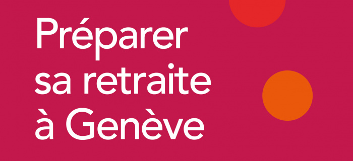 Préparer sa retraite à Genève