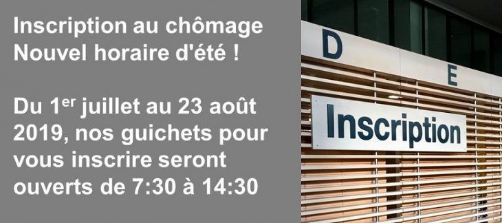 Inscription au chômage. Nouvel horaire d'été ! Inscription au chômage. Nouvel horaire d'été !