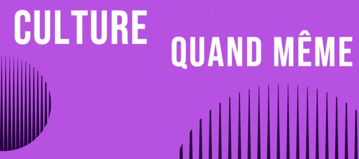 CULTURE QUAND MÊME CULTURE QUAND MÊME