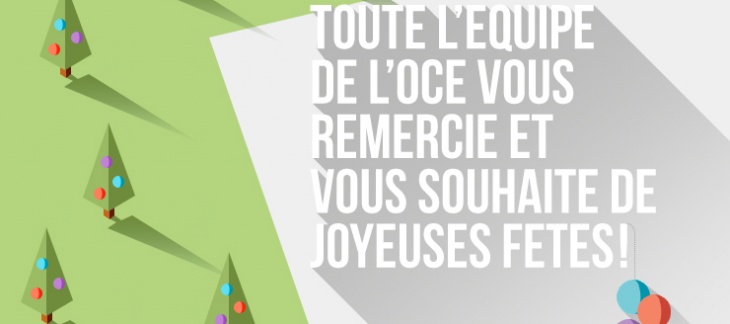 Toute l'équipe de l'OCE vous souhaite de joyeuses fêtes de fin d'année ! 