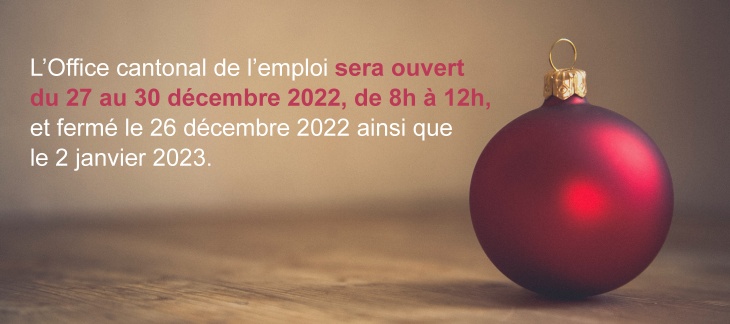 Office cantonal de l'emploi : ouverture et fermeture de fin d'année