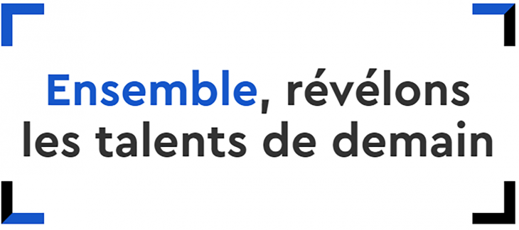 Ensemble, révélons les talents de demain Ensemble, révélons les talents de demain