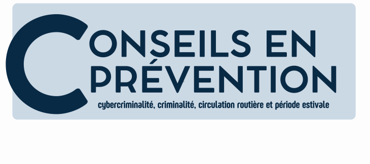 Retrouvez tous nos conseils de prévention