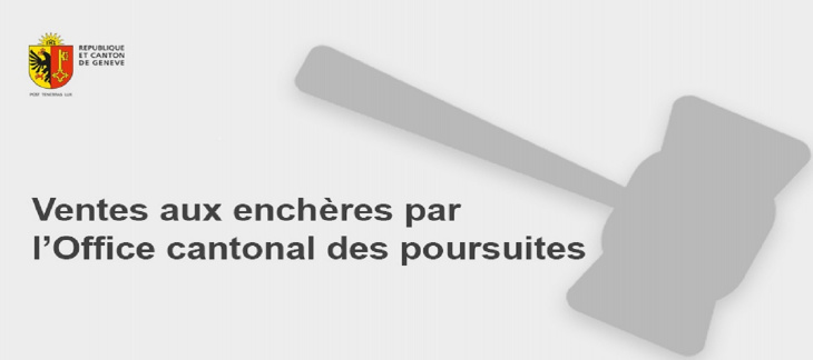 Vente aux enchères par l'Office cantonal des poursuites de Genève