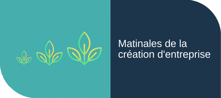 Les Matinales de la création d'entreprise