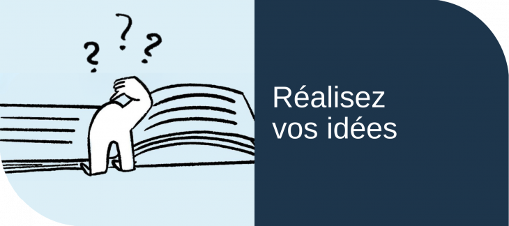 réalisez vos idées