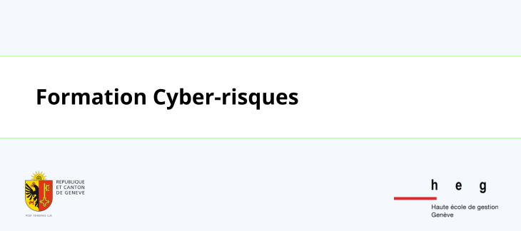Visuel de promotion de la formation en cyber-risques accompagnée du logo de l'Etat de Genève et de celui de la HEG
