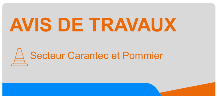 Avis de travaux : Info mobilité - Secteur Carantec et Pommier