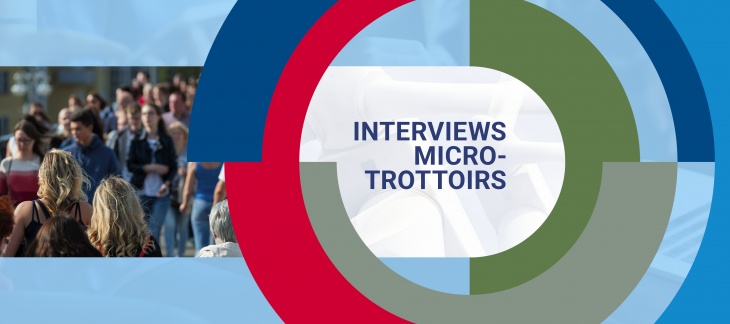 Interviews micro-trottoirs