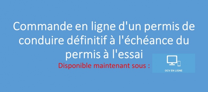 commande d'un permis de conduire définitif à l'échéance du permis à l'essai