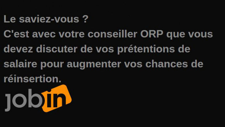 Le saviez-vous ? C'est avec votre conseiller ORP que vous devez discuter de vos prétentions de salaire pour augmenter vos chance