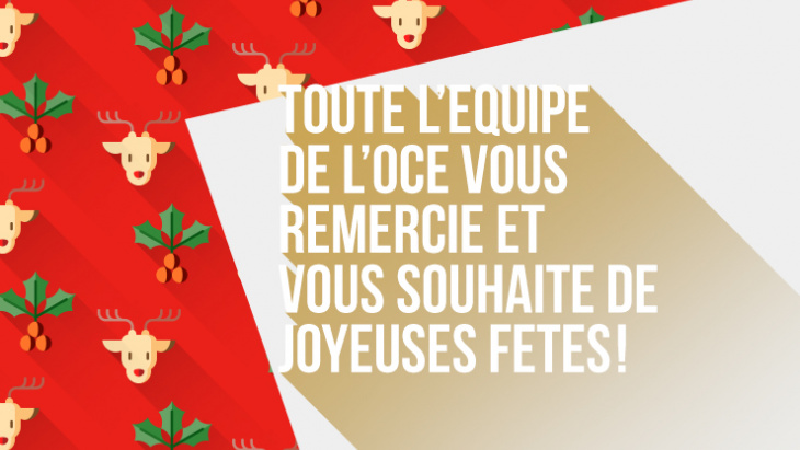 L'OCE vous remercie et vous souhaite de joyeuses fêtes de fin d'année ! 