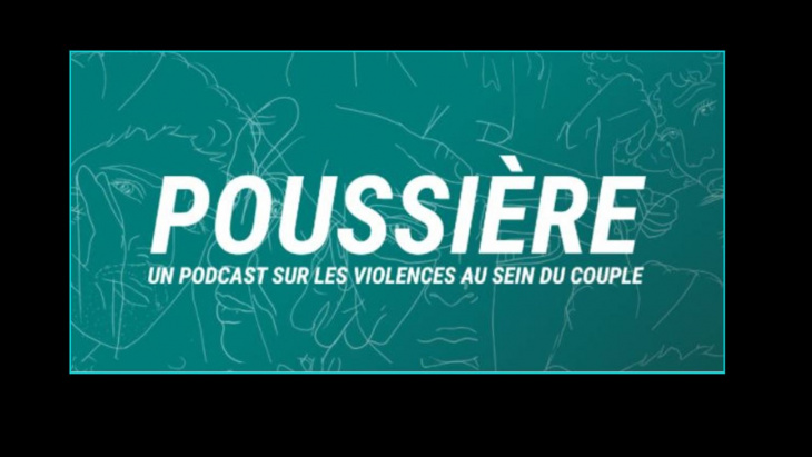 mot poussière titre d'un podcast sur les violences au sein du couple