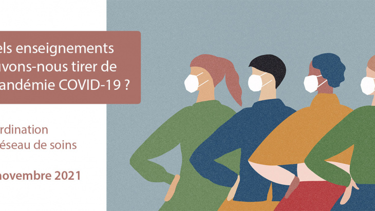 Coordination du réseau de soins - Quels enseignements pouvons-nous tirer de la pandémie COVID-19 ?