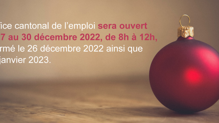 Office cantonal de l'emploi : ouverture et fermeture de fin d'année 