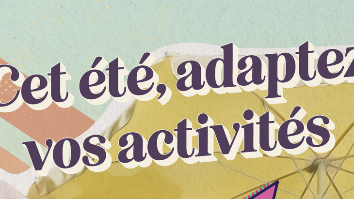 Cet été, adaptez vos activités !