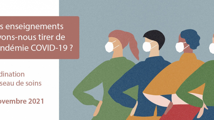 8e colloque du réseau de soins 2021 - quels enseignements tirer de la pandémie COVID-19 ?