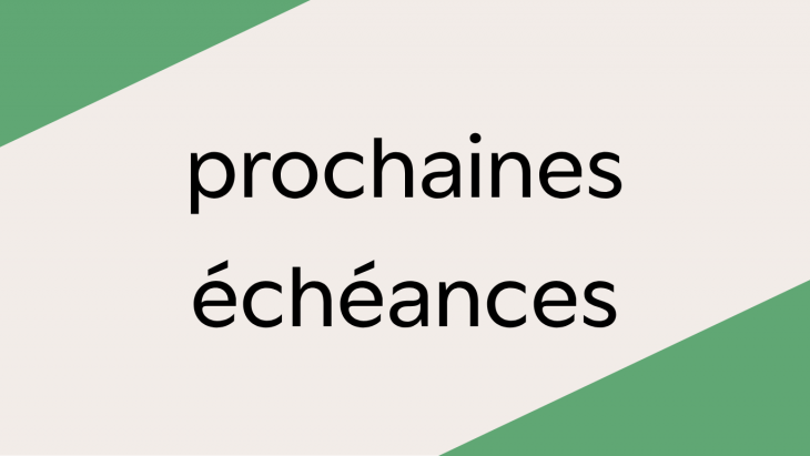 Prochaines échéances