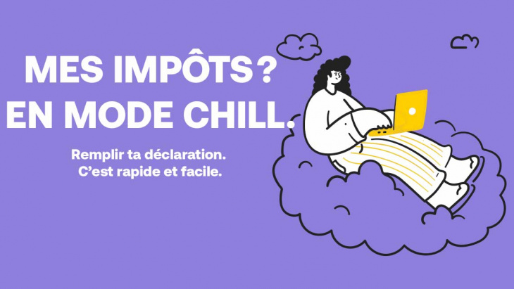 Remplir ta déclaration, c'est rapide et facile!