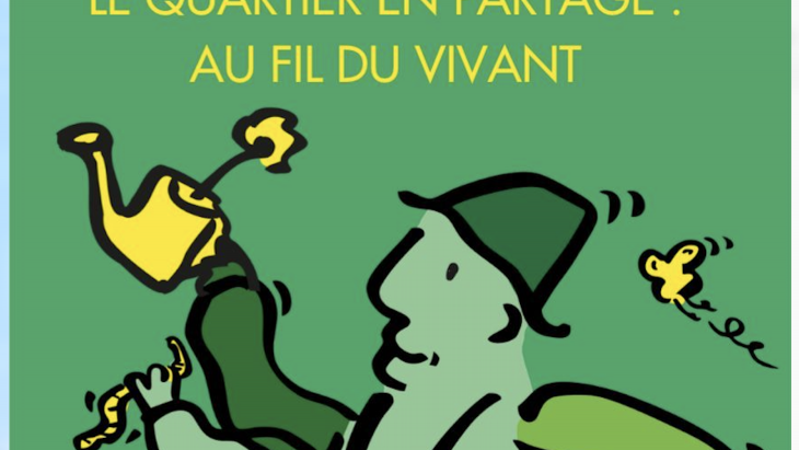 Dessin d'un bonhomme avec un arroseur mentionnant "Le quartier en partage : au fil du vivant"